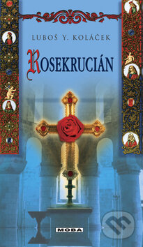 Rosekrucián - Luboš Y. Koláček, Moba, 2009