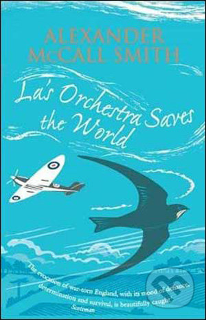 La&#039;s Orchestra Saves the World - Alexander McCall Smith, Abacus, 2009