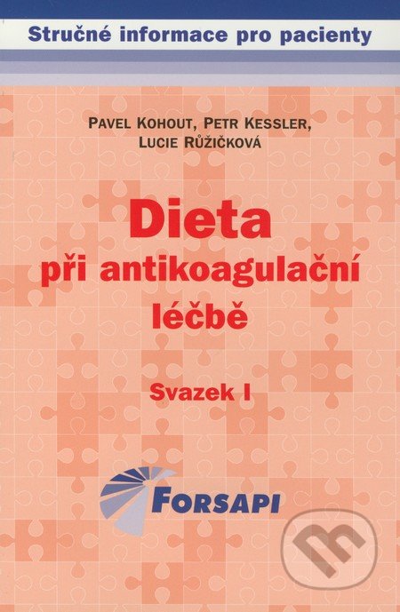 Dieta při antikoagulační léčbě - Pavel Kohout, Petr Kessler, Lucie Růžičková, Forsapi
