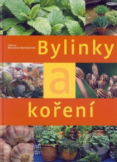 Bylinky a koření - Ursula Braunová-Bernhartová, Vašut, 2005