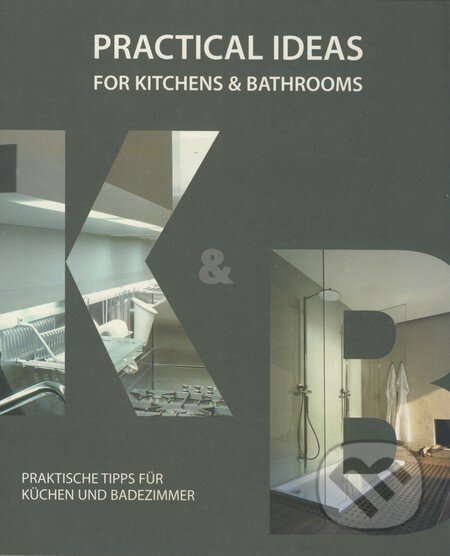 Practical Ideas for Kitchens & Bathrooms, Loft Publications, 2008