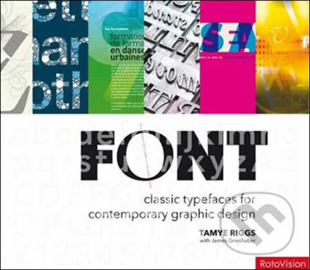 Kniha: Font (Tamye Riggs). Rotovision, 2009