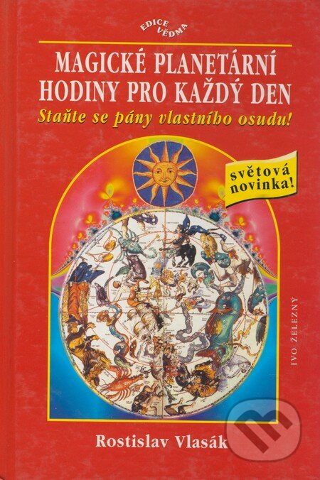 Magické planetární hodiny pro každý den - Rostislav Vlasák, Ivo Železný, 2000