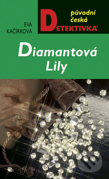 Diamantová Lily - Eva Kačírková, Moba, 2009
