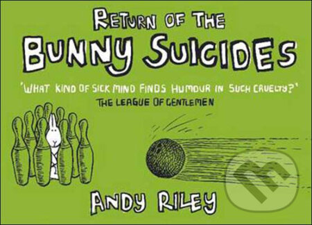 Return of the Bunny Suicides - Andy Riley, Hodder and Stoughton, 2004