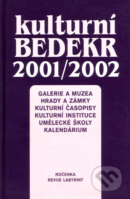 Kulturní bedekr 2001/2002 - Joachim Dvořák, Labyrint, 2001