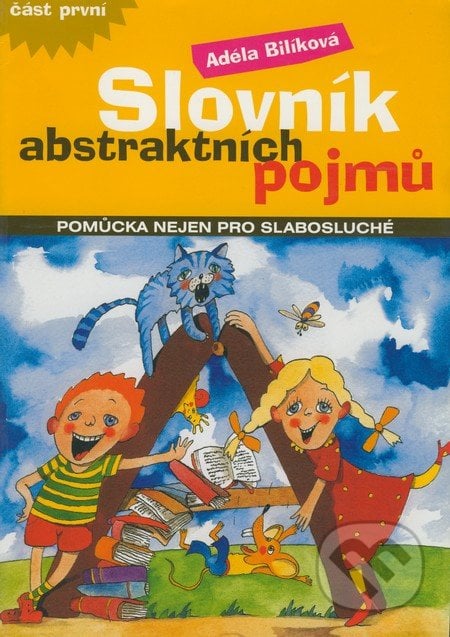 Slovník abstraktních pojmů - Adéla Bilíková, Computer Press, 2003