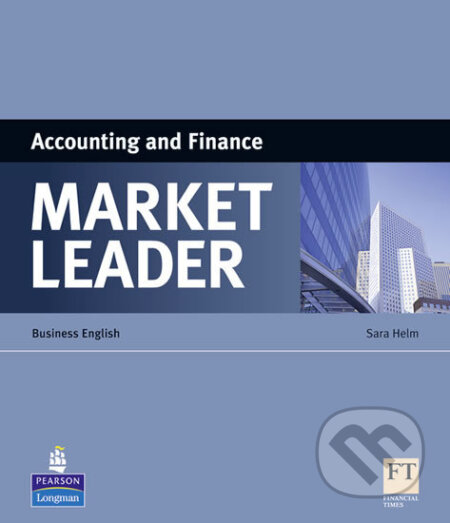 Market Leader - ESP: Accounting and Finance - Sarah Helmová, Pearson, 2010