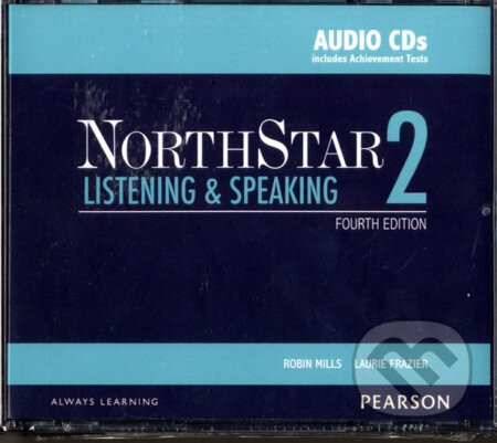 NorthStar 4th Edition Listening and Speaking 2 - Class Audio CDs - L. Robin Mills, Pearson, 2014