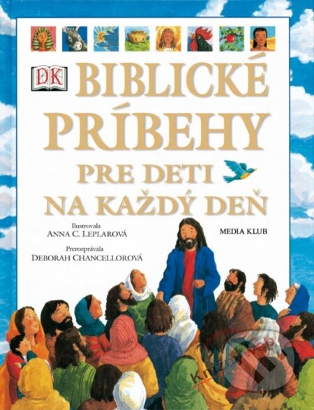 Biblické príbehy pre deti na každý deň - Deborah Chancellorová, Ikar, 2003