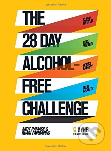 The 28 Day Alcohol-Free Challenge - Andy Ramage, Ruari Fairbairns, Bluebird Books, 2017