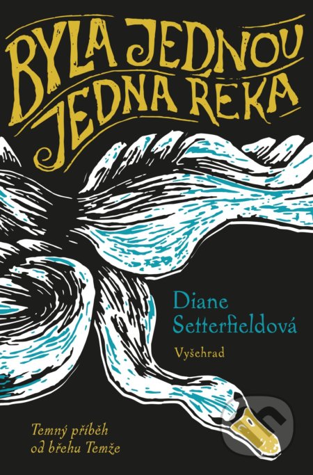 Byla jednou jedna řeka - Diane Setterfield, Sabina Chalupová (ilustrátor), Vyšehrad, 2020