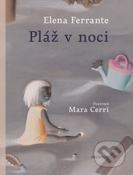 Pláž v noci - Elena Ferrante, Mara Cerri (ilustrácie), Prostor, 2019