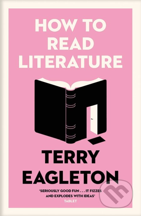 How to Read Literature - Terry Eagleton, Yale University Press, 2019