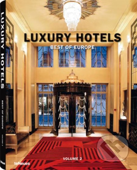 Luxury Hotels: Best of Europe (Volume 2) - kniha z kategorie Design