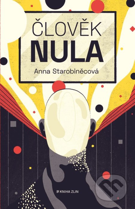 Člověk nula - Anna Starobinec, Kniha Zlín, 2020