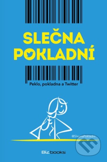 Slečna pokladní - Nina Hořínová, BIZBOOKS, 2019