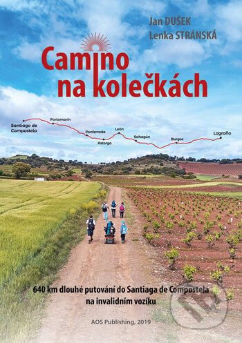 Camino na kolečkách - Lenka Stránská, Ján Dušek, AOS Publishing, 2019