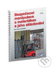 Bezpečnost manipulace s materiálem a jeho skladování - Antonín Dušátko, Verlag Dashöfer CZ