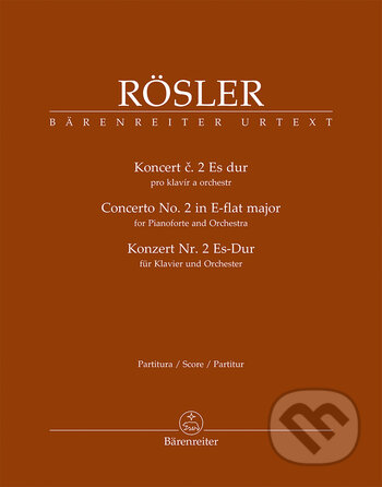 Koncert č. 2 Es dur pro klavír a orchestr - Johann-Joseph Rösler, Bärenreiter Praha, 2018