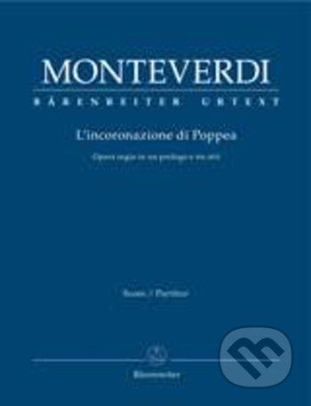L incoronazione di Poppea (Korunovace Poppey) - Claudio Monteverdi, Bärenreiter Praha, 2017