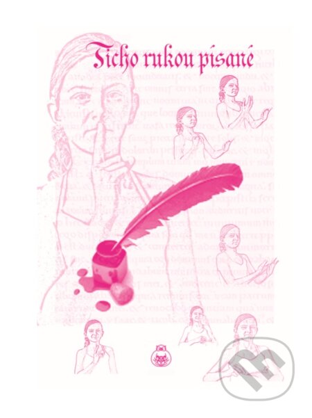 Ticho rukou písané - Roman Vojtechovský, Veronika Vojtechovská, Denisa Gálová, Spolok nepočujúcich pedagógov, 2008