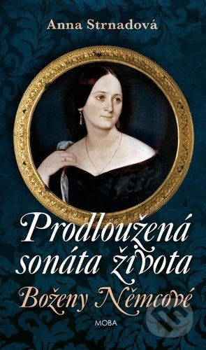 Prodloužená sonáta života (Boženy Němcové) - Anna Strnadová - kniha z kategorie Společenská beletrie