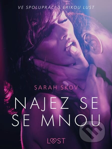 E-kniha: Najez se se mnou - Erotická povídka (Sarah Skov). Saga Egmont
