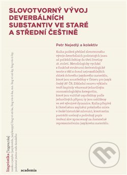 Slovotvorný vývoj deverbativních substantiv ve staré a střední češtině - kniha z kategorie Jazyková antropologie