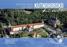Kutnohorsko z nebe - Martina Grznárová, Matúš Krajňák, Ivana Krchnavá, Malované Mapy, 2019