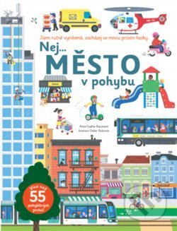 Nej... město v pohybu - Anne-Sophie Baumann, Didier Balicevic (ilustrácie), Svojtka&Co., 2020