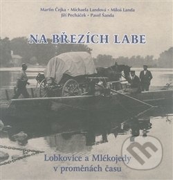 Na březích Labe - Martin Čejka, Miloš Landa, Michaela Landová, Baron, 2014