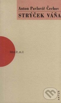 Strýček Váňa - Anton Pavlovič Čechov - kniha z kategorie Drama a divadelní hry
