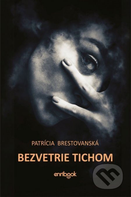 Bezvetrie tichom - Patrícia Brestovanská, Enribook, 2020