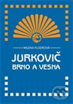 Jurkovič, Brno a Vesna - Milena Flodrová, Doplněk, 2019