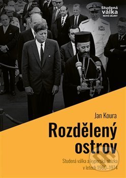 Rozdělený ostrov (Studená válka a „kyperská otázka“ v letech 1960–1974) - kniha z kategorie Novověk