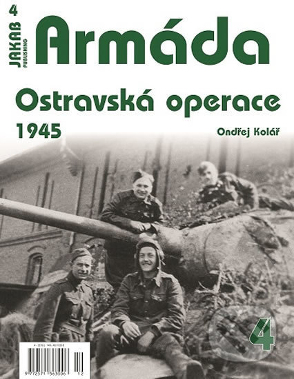 Armáda 4 - Ostravská operace 1945 - Ondřej Kolář, Jakab, 2019