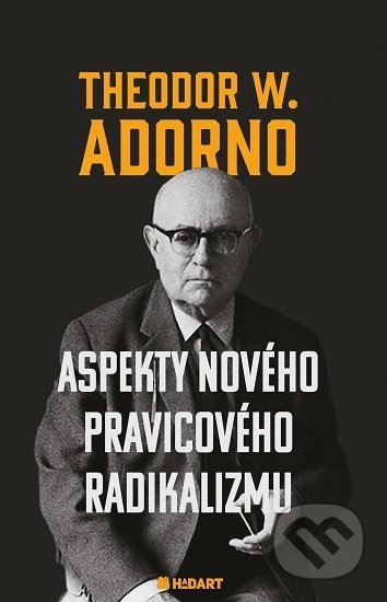 Aspekty nového pravicového radikalizmu - Theodor W. Adorno, 2019
