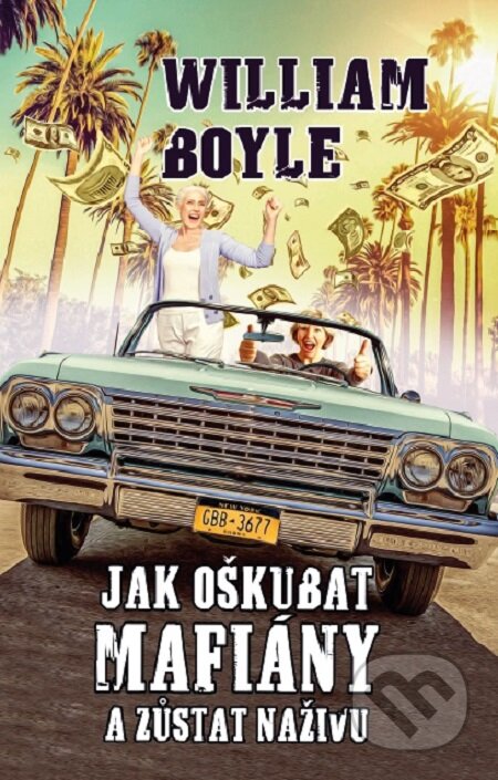 E-kniha: Jak oškubat mafiány a zůstat na živu (William Boyle)