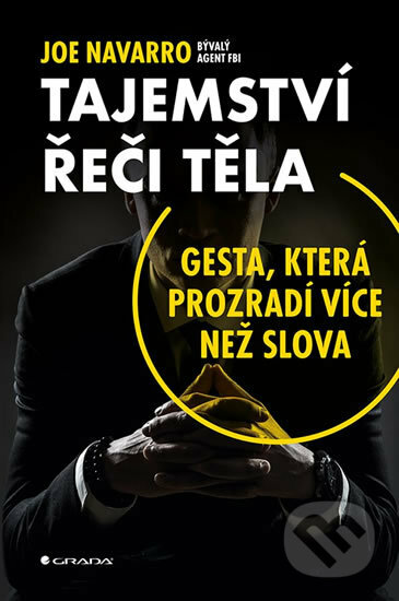 Tajemství řeči těla - Joe Navarro, Grada, 2019