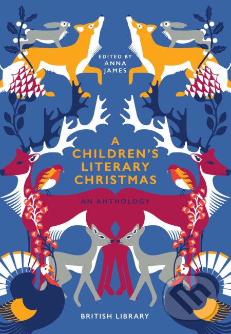 A Children's Literary Christmas (An Anthology) - Anna James - kniha z kategorie Beletrie pro děti