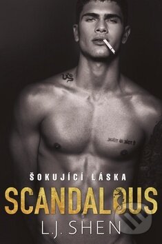 Scandalous: Šokující láska - L.J. Shen, 2020