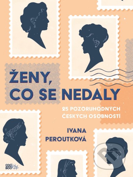 Ženy, co se nedaly - Ivana Peroutková, CooBoo CZ, 2020