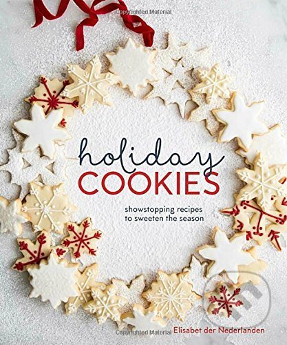 Holiday Cookies - Elisabet Der Nederlanden, Ten speed, 2017