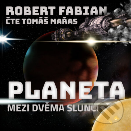 Planeta mezi dvěma slunci - Robert Fabian, Walker & Volf - audio vydavatelství, 2019