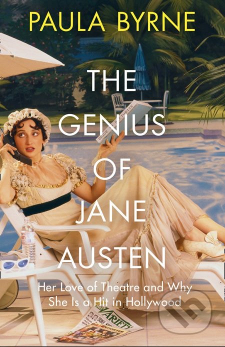 The Genius of Jane Austen (Her Love of Theatre and Why She is a Hit in Hollywood) - kniha z kategorie Humanitní a společenské vědy