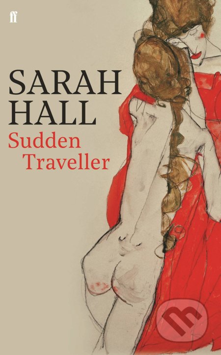 Sudden Traveller - Sarah Hall, Faber and Faber, 2019