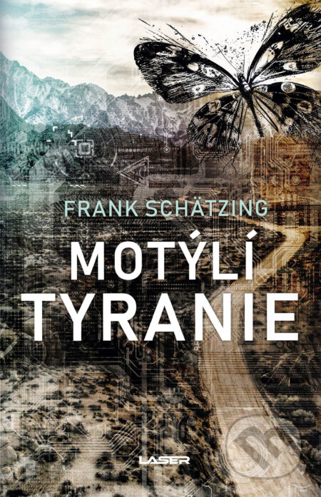 Motýlí tyranie - Frank Schätzing, Laser books, 2019