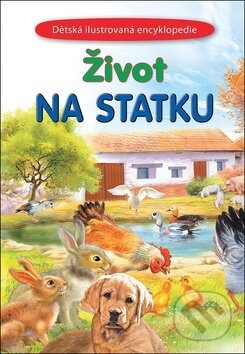 Život na statku (Dětská ilustrovaná encyklopedie) - kniha z kategorie Pro děti