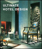 Ultimate Hotel Design, Te Neues, 2005